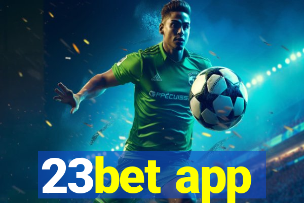 23bet app