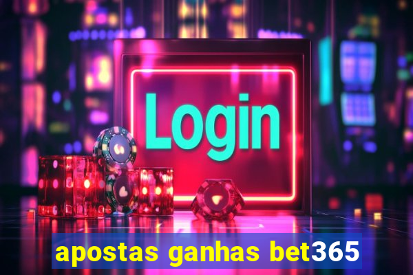 apostas ganhas bet365