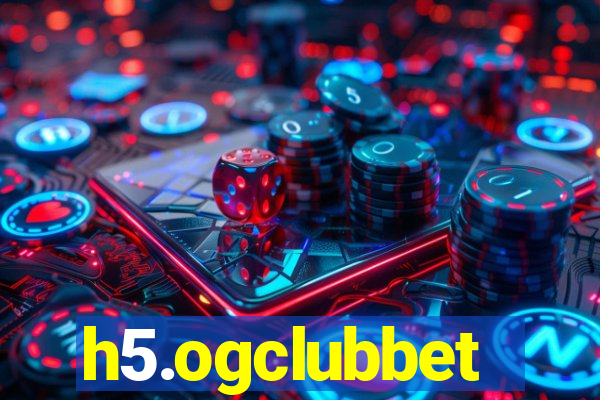 h5.ogclubbet