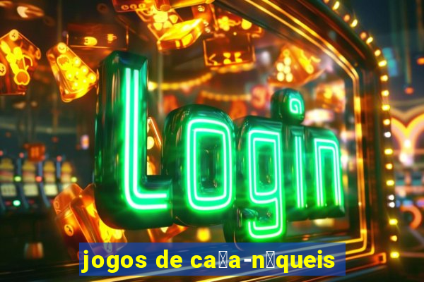 jogos de ca莽a-n铆queis