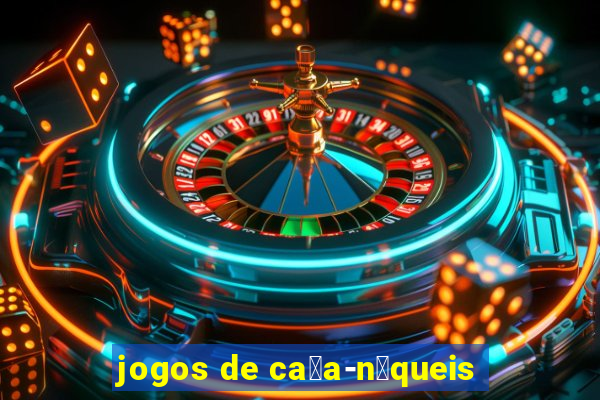 jogos de ca莽a-n铆queis