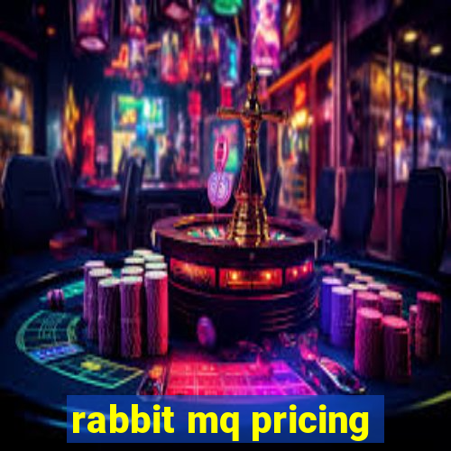 rabbit mq pricing