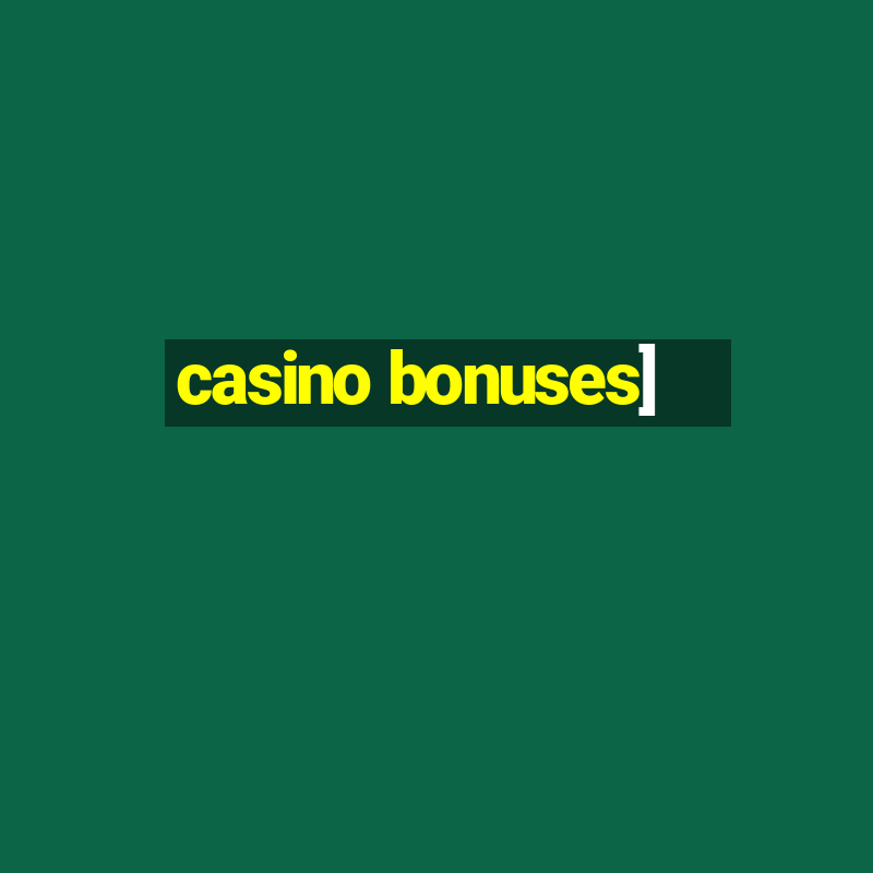 casino bonuses]