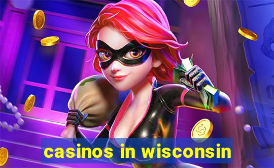 casinos in wisconsin