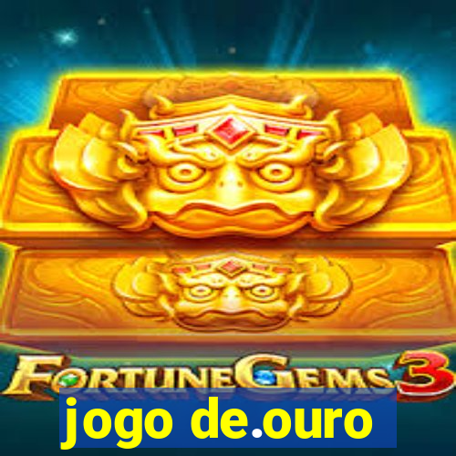 jogo de.ouro