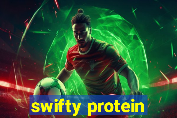 swifty protein