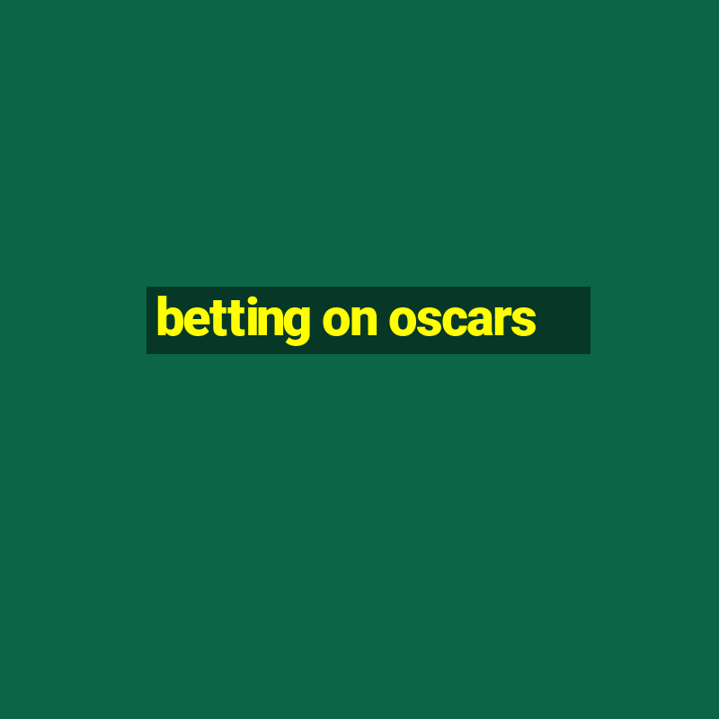 betting on oscars