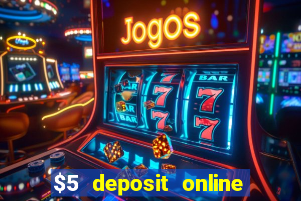 $5 deposit online casino canada