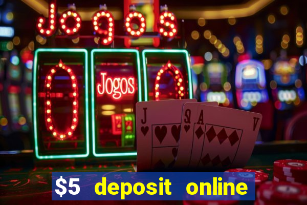 $5 deposit online casino canada