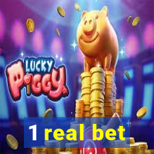 1 real bet