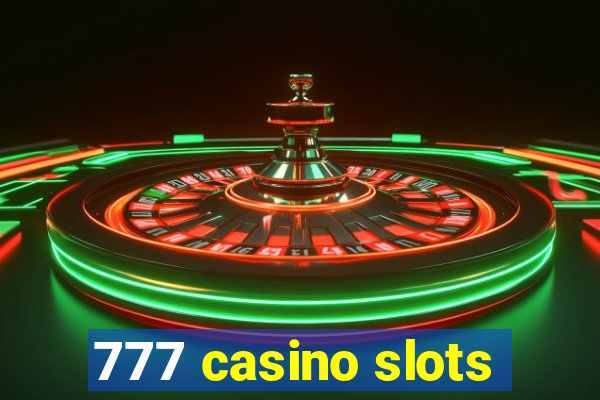 777 casino slots