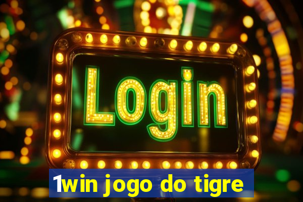 1win jogo do tigre