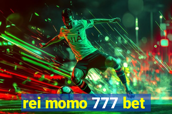 rei momo 777 bet