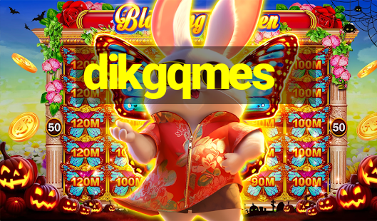 dikgqmes