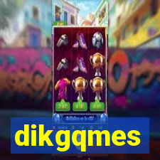 dikgqmes