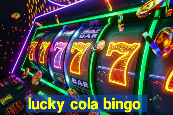 lucky cola bingo