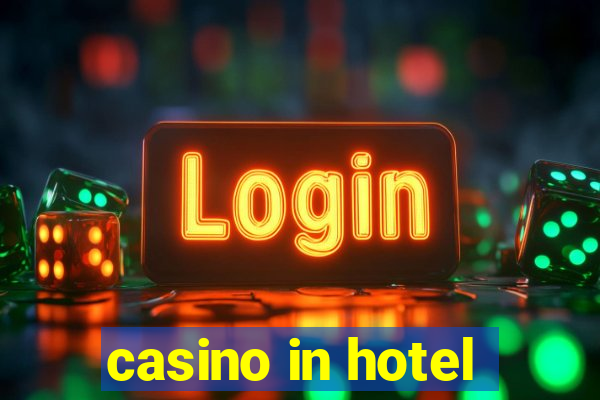 casino in hotel