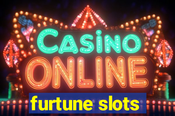 furtune slots