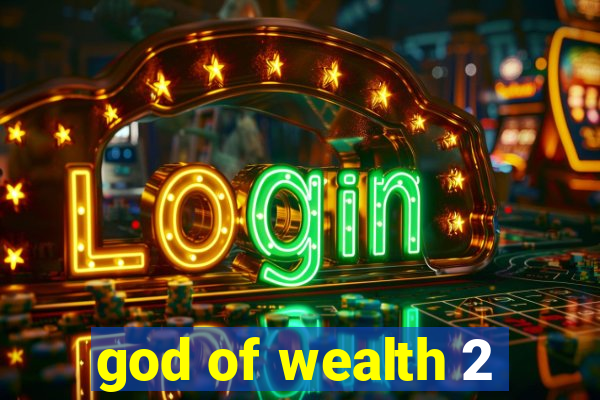 god of wealth 2