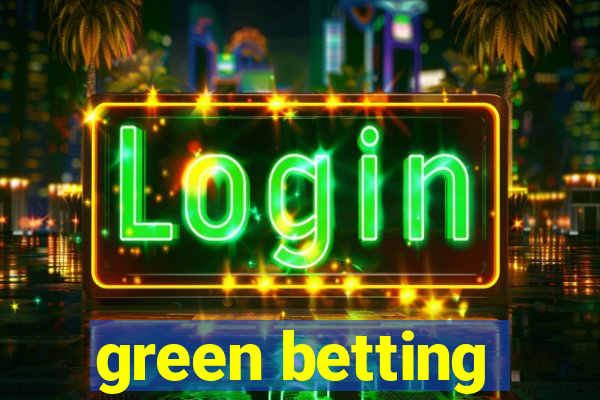 green betting