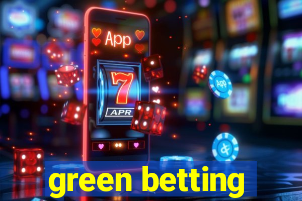 green betting