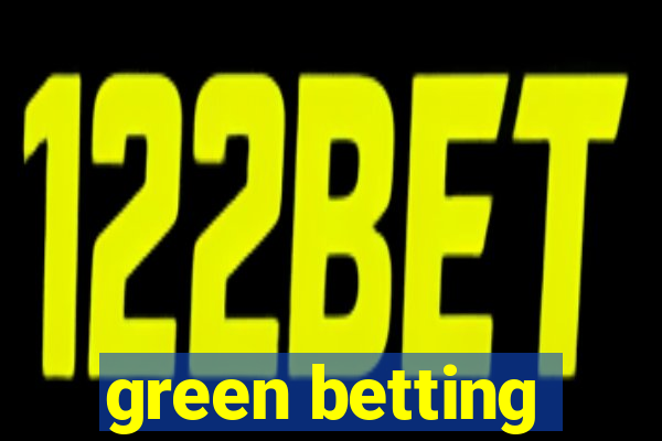 green betting