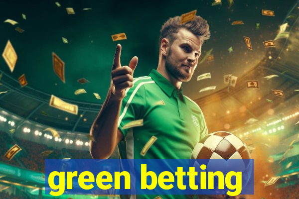 green betting