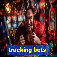 tracking bets