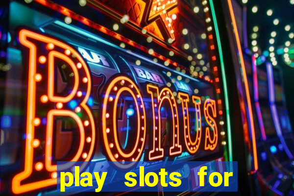 play slots for free no download