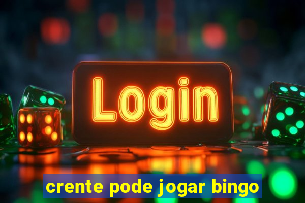 crente pode jogar bingo