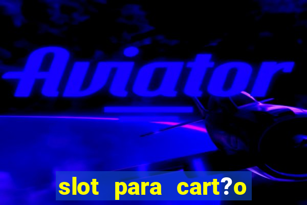 slot para cart?o de memória o que significa