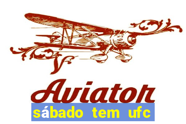 sábado tem ufc las vegas