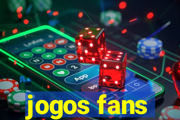 jogos fans