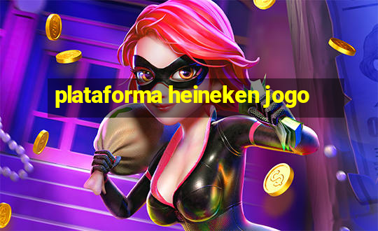 plataforma heineken jogo