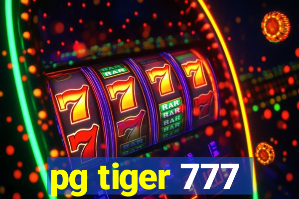 pg tiger 777