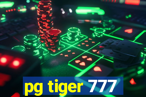 pg tiger 777