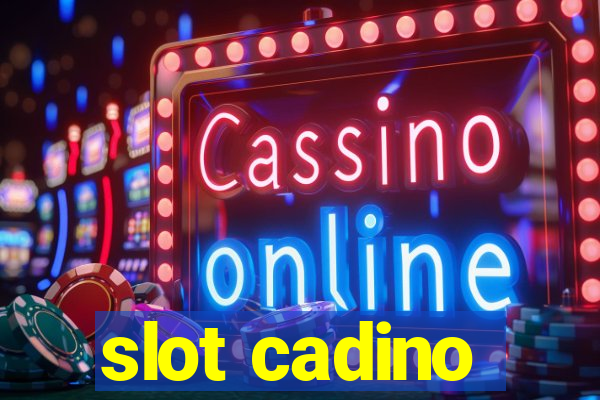 slot cadino