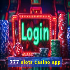 777 slots casino app