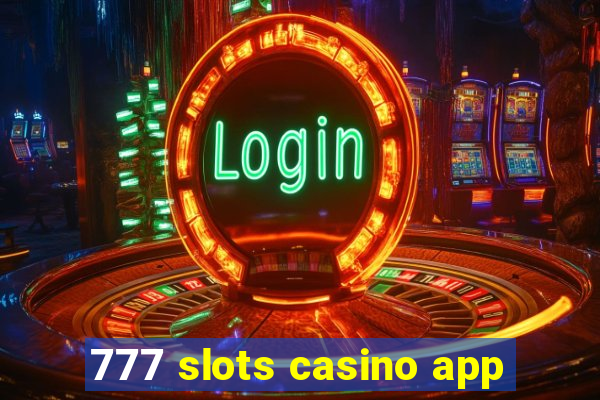 777 slots casino app