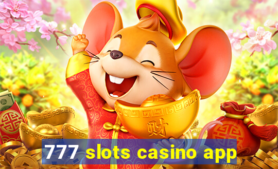 777 slots casino app