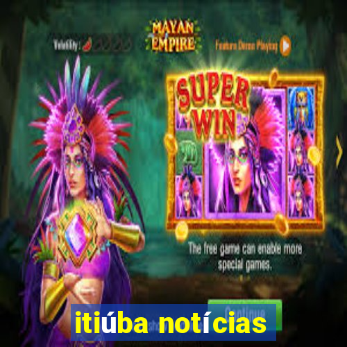 itiúba notícias