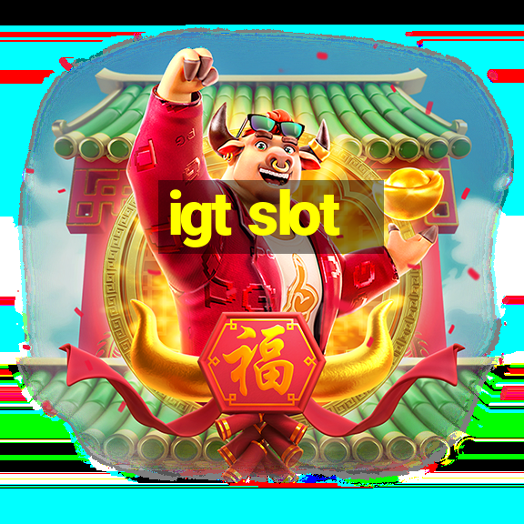 igt slot