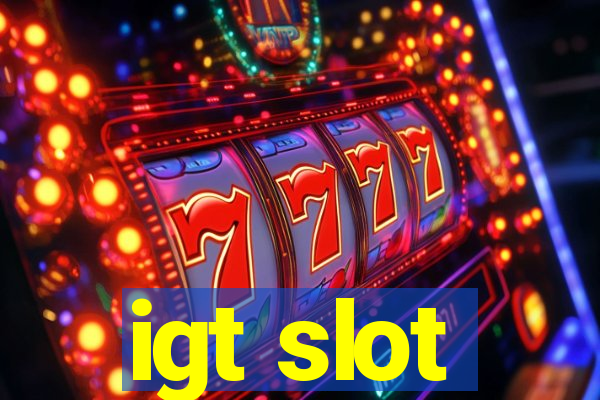 igt slot