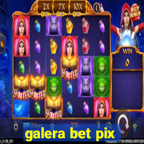 galera bet pix