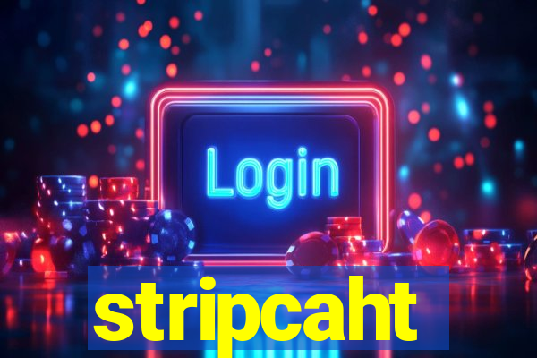 stripcaht