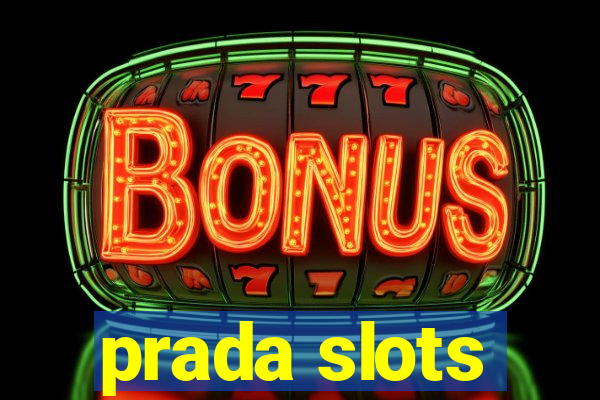 prada slots