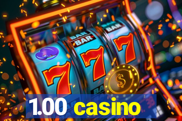 1.00 casino