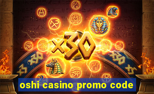 oshi casino promo code