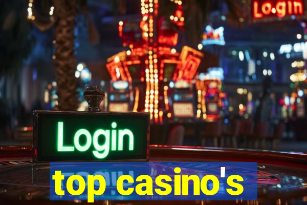 top casino's