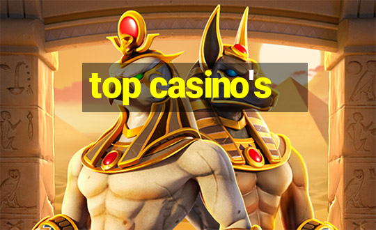 top casino's